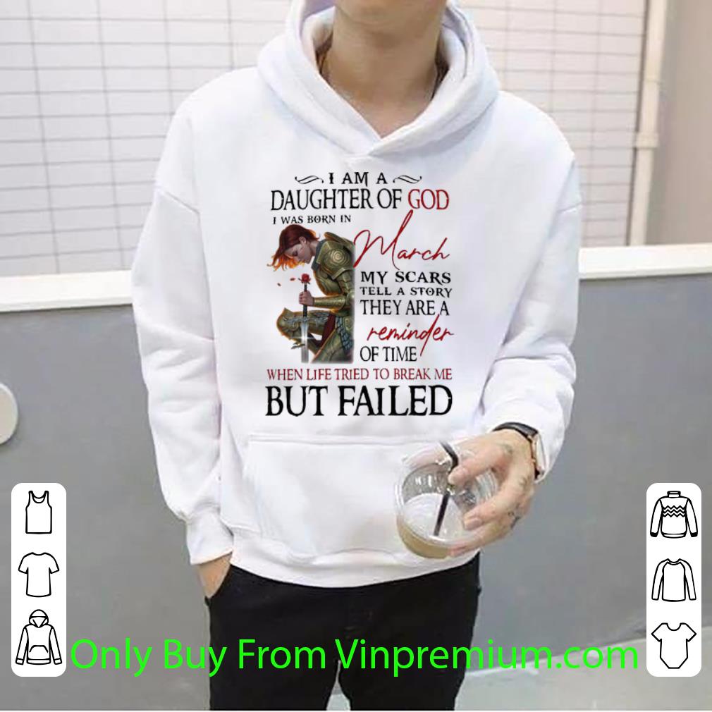 a46299b8 nice i am a daughter of god i was born in march my scars tell a story shirt 4 - Nice I Am A Daughter Of God I Was Born In March My Scars Tell A Story shirt