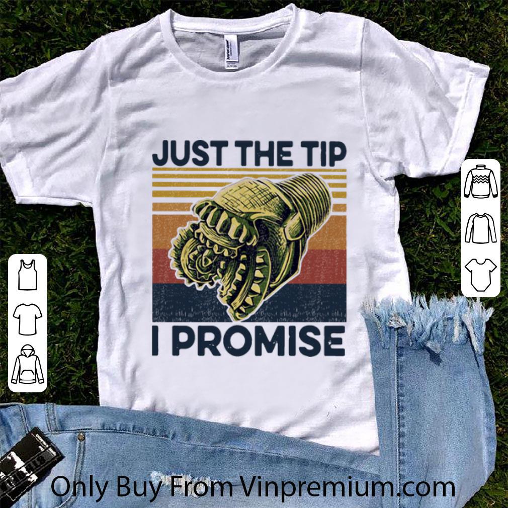 Awesome Vintage Just The Tip I Promise shirt