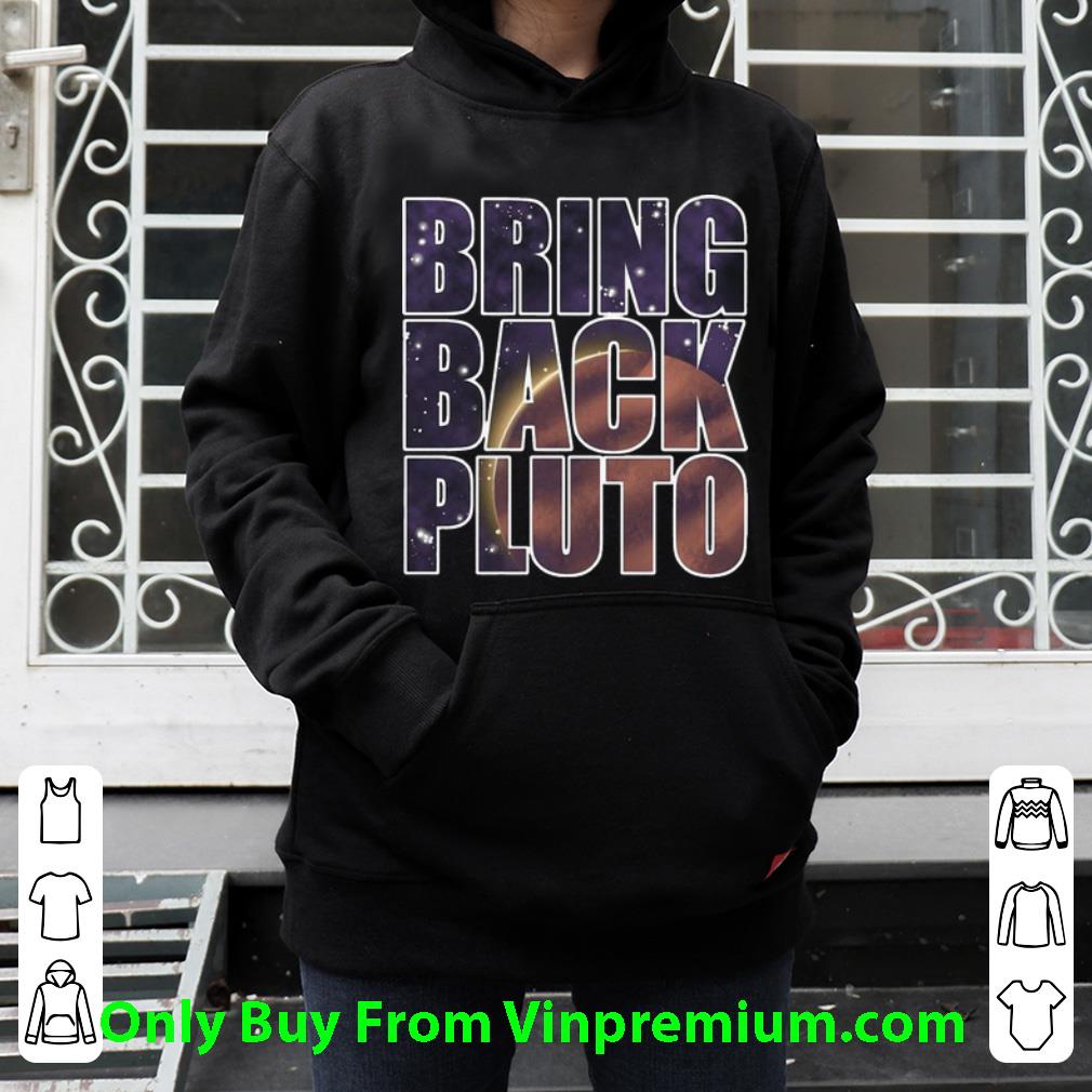 bf7a7095 pretty bring back pluto shirt 4 - Pretty Bring Back Pluto shirt