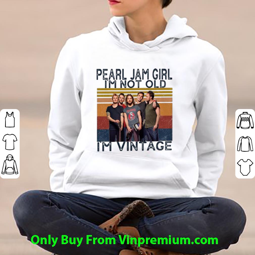 d0460c80 awesome vintage pearl jam girl i m not old i m vintage shirt 4 - Awesome Vintage Pearl Jam Girl I’m Not Old I’m Vintage shirt
