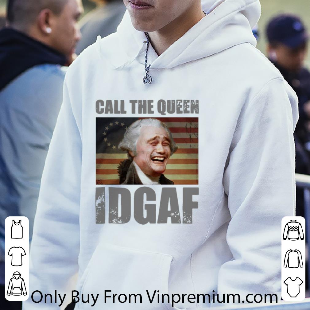 e38e99ca hot call the queen idgaf american flag shirt 4 - Hot Call The Queen IDGAF American Flag shirt