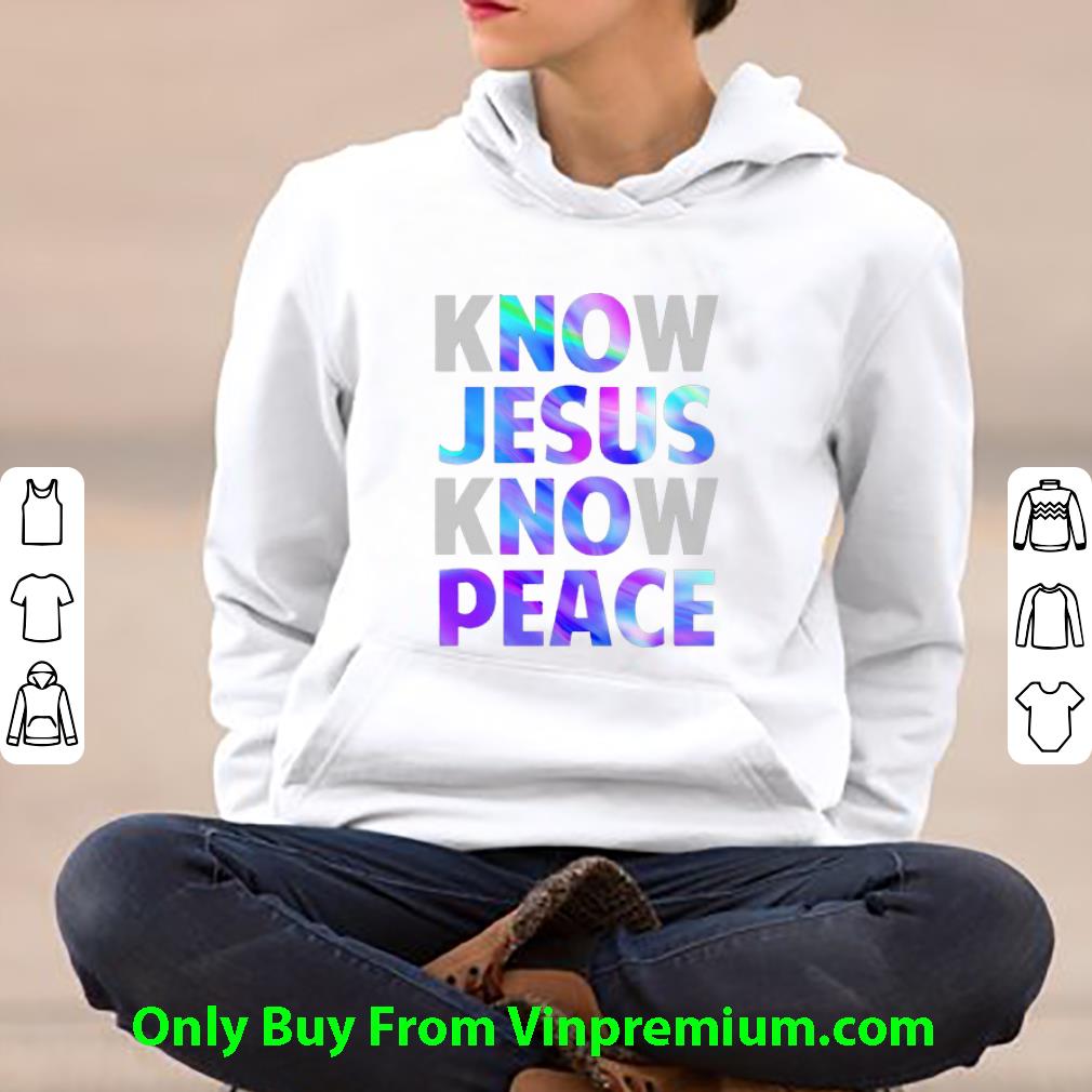 ef791111 official know jesus know peace or no jesus no peace shirt 4 - Official Know Jesus Know Peace Or No Jesus No Peace shirt