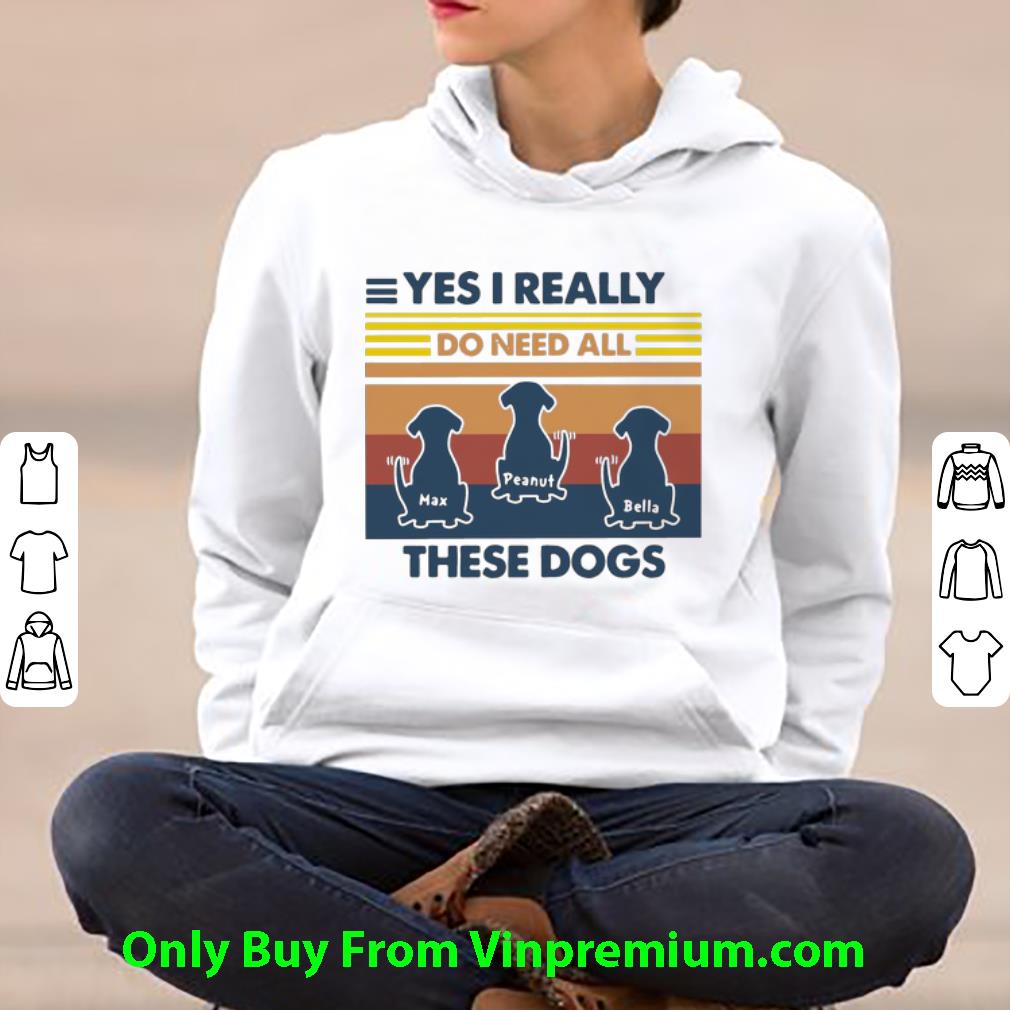 f4c9ecef premium vintage max peanut bella yes i really do need all these dogs shirt 4 - Premium Vintage Max Peanut Bella Yes I Really Do Need All These Dogs shirt