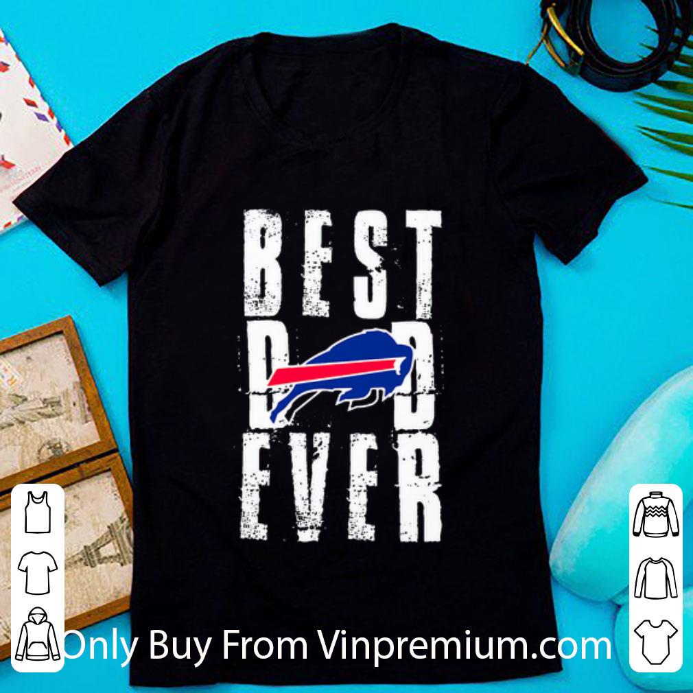 Original Buffalo Bills Best Dad Ever Father's Day shirt