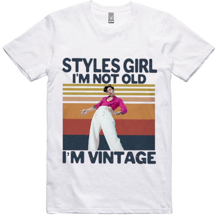 Hot Vintage Harry Styles Girl I’m Not Old I’m Vintage shirt