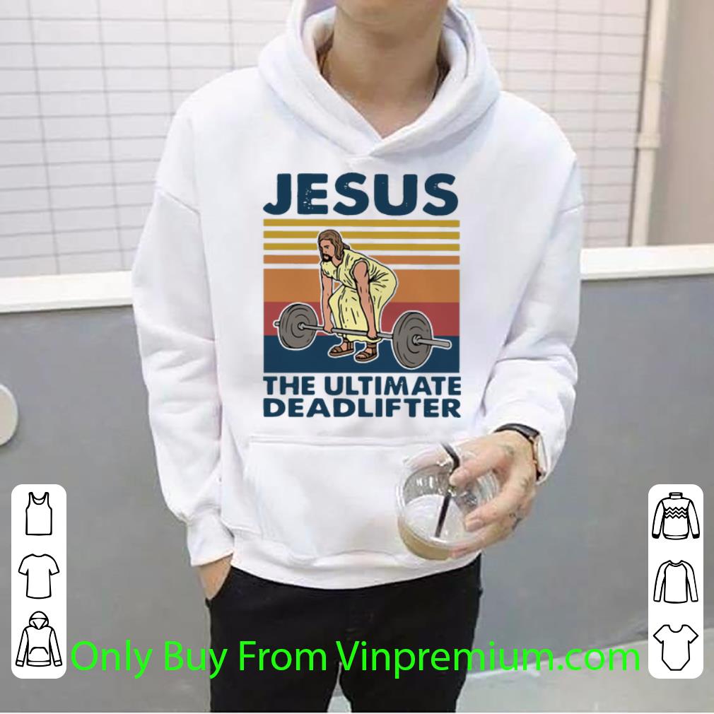 42cd9a2f nice vintage jesus the ultimate deadlifter shirt 4 - Nice Vintage Jesus The Ultimate Deadlifter shirt