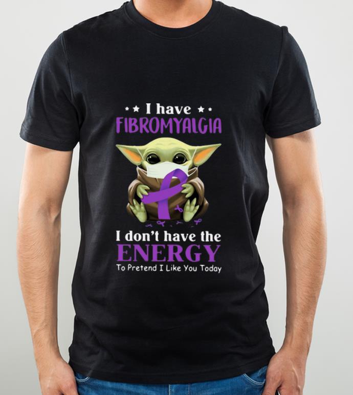 5be72890 pretty baby yoda fibromyalgia i don t have the energy to pretend i like you today shirt 4 - Pretty Baby Yoda Fibromyalgia I Don’t Have The Energy To Pretend I Like You Today shirt