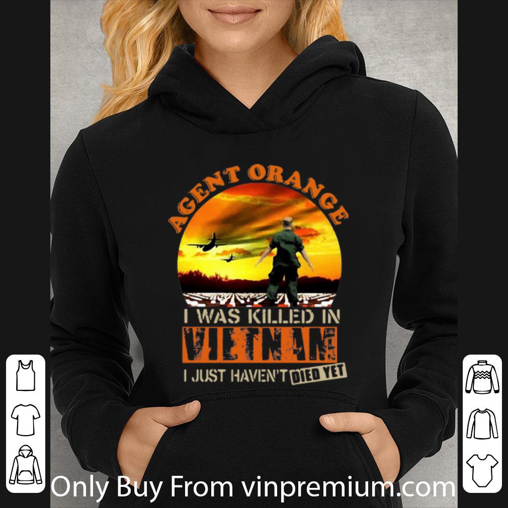 7b5206e3 original agent orange i was killed in vietnam i just haven t died yet shirt 4 - Original Agent Orange I Was Killed In Vietnam I Just Haven’t Died Yet shirt