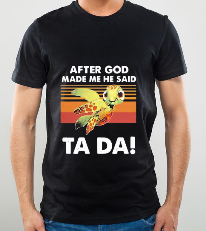 97056b92 original vintage turtle after god made me he said ta da shirt 4 - Original Vintage Turtle After God Made Me He Said Ta Da shirt