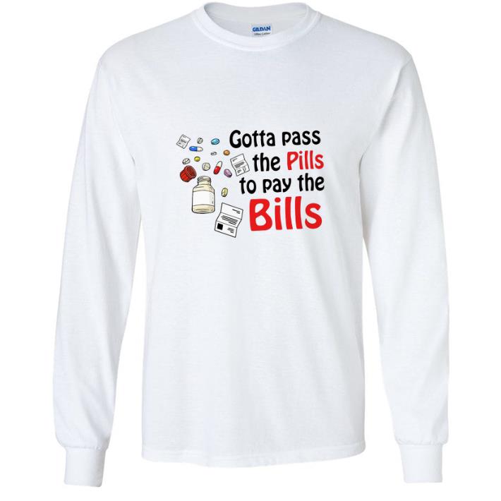 ed77668b hot gotta pass the pills to pay the bills shirt 4 - Hot Gotta Pass The Pills To Pay The Bills shirt