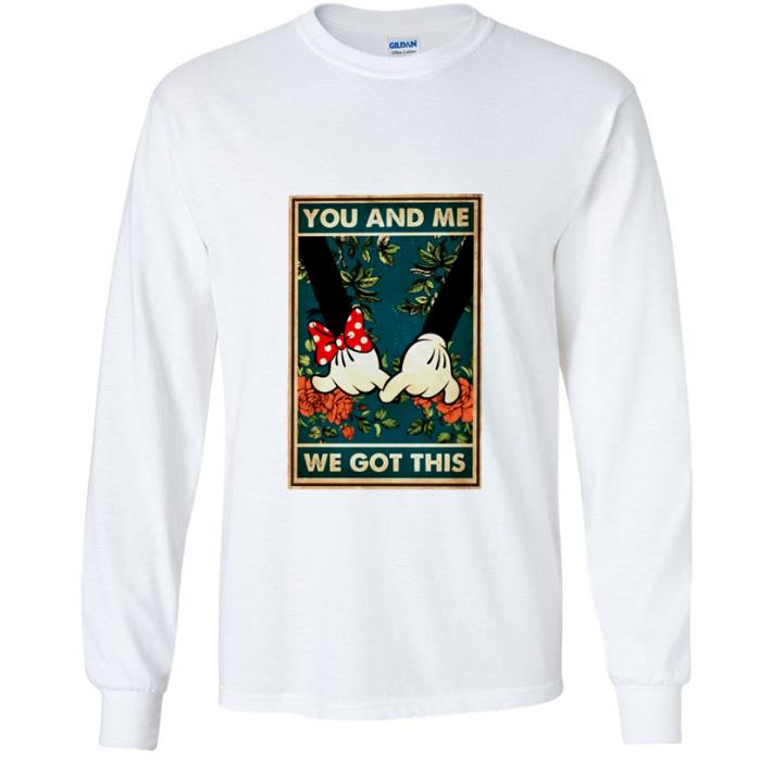 Original Disney Mickey And Minnie Mouse You And Me We Got This shirt 1ee7b70b original disney mickey and minnie mouse you and me we got this shirt 4 - Original Disney Mickey And Minnie Mouse You And Me We Got This shirt