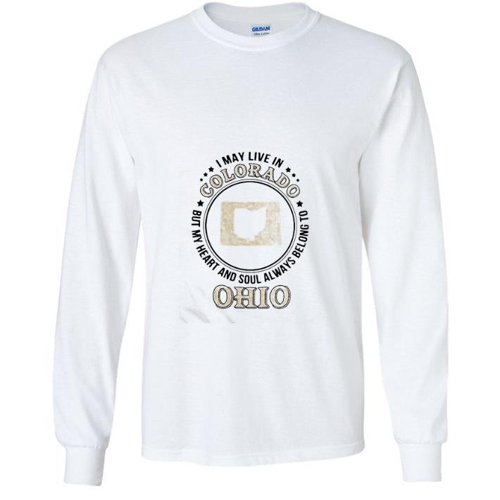 337ea52f top i may live in colorado but my heart and soul always belong to ohio shirt 4 - Top I May Live In Colorado But My Heart And Soul Always Belong To Ohio shirt