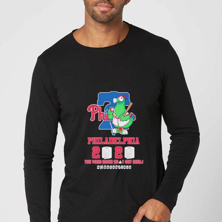 Original Philadelphia Phillies 2020 The Year When Shit Got Real Quarantine Coronavirus shirt 75ac1428 original philadelphia phillies 2020 the year when shit got real quarantine coronavirus shirt 4 - Original Philadelphia Phillies 2020 The Year When Shit Got Real Quarantine Coronavirus shirt