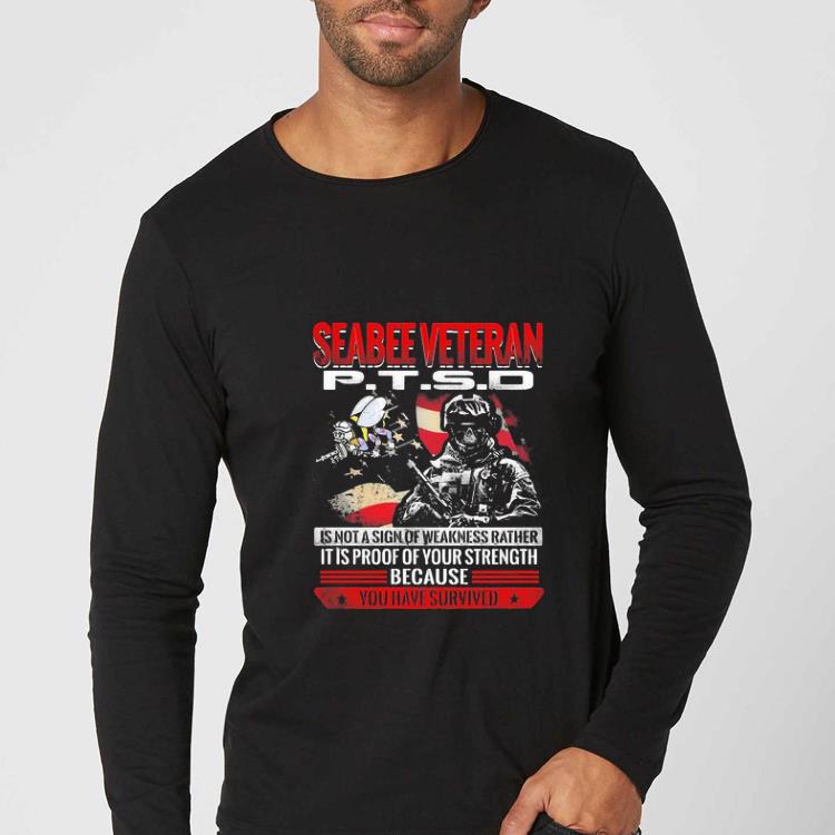 Premium Seabee Veteran Ptsd Is Not A Sign Of Weakness Rather It Is Proof Of Your Strength shirt 88b105ca premium seabee veteran ptsd is not a sign of weakness rather it is proof of your strength shirt 4 - Premium Seabee Veteran Ptsd Is Not A Sign Of Weakness Rather It Is Proof Of Your Strength shirt