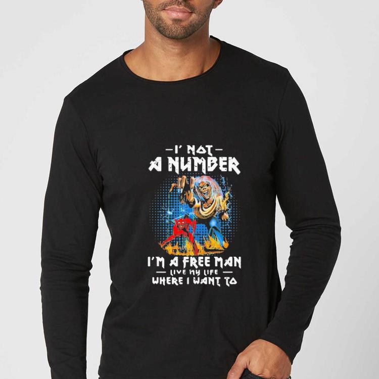 af5f103e nice eddie iron maiden i not a number i m a free man live my life where i want to shirt 4 - Nice Eddie Iron Maiden I Not A Number I’m A Free Man Live My Life Where I Want To shirt
