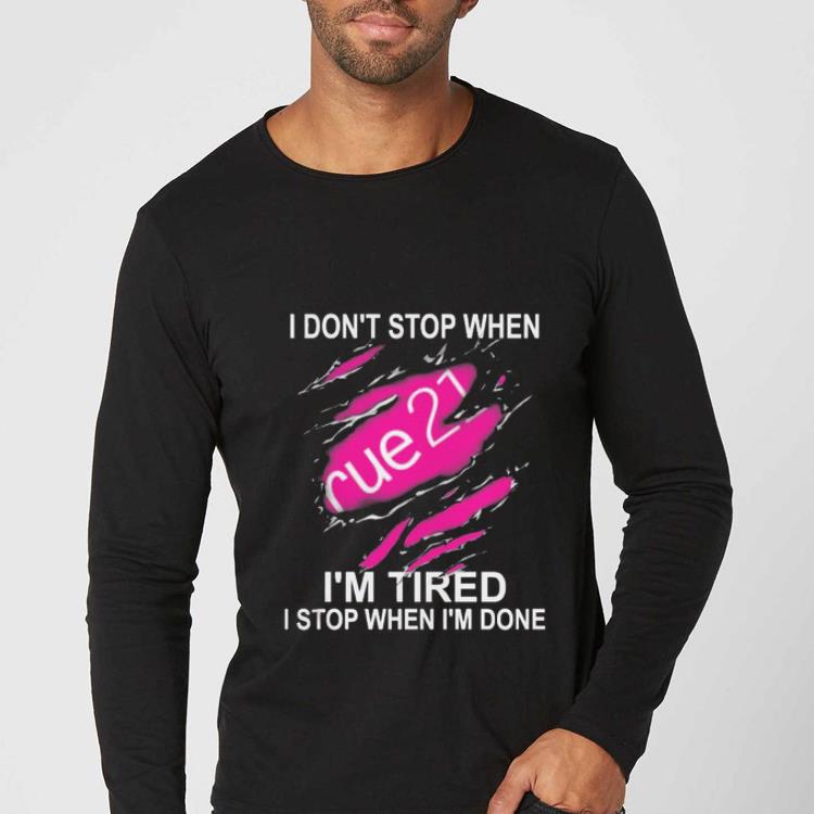 b3dbe67b official blood inside me i don t stop when rue21 i m tired i stop when i m done shirt 4 - Official Blood Inside Me I Don’t Stop When Rue21 I’m Tired I Stop When I_m Done shirt