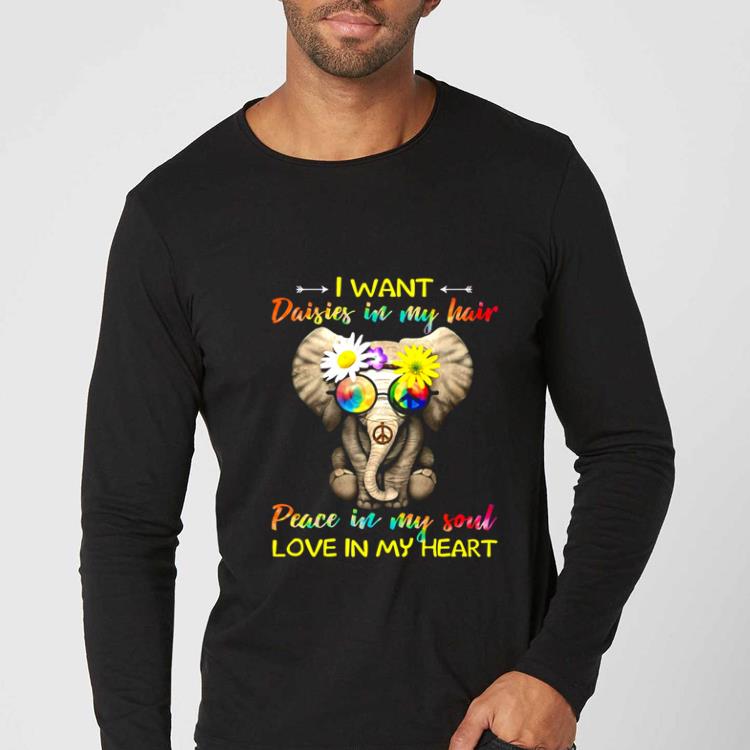 d0a5ba1b premium elephant i want daisies in my hair peace in my soul love in my heart shirt 4 - Premium Elephant I Want Daisies In My Hair Peace In My Soul Love In My Heart shirt