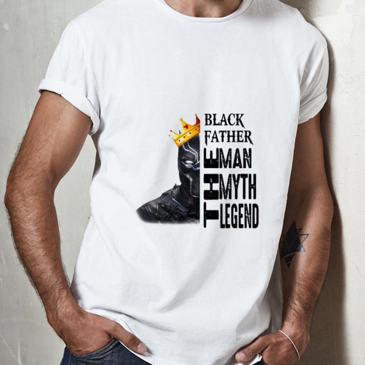 Official Black Panther Father The Man The Myth The Legend shirt