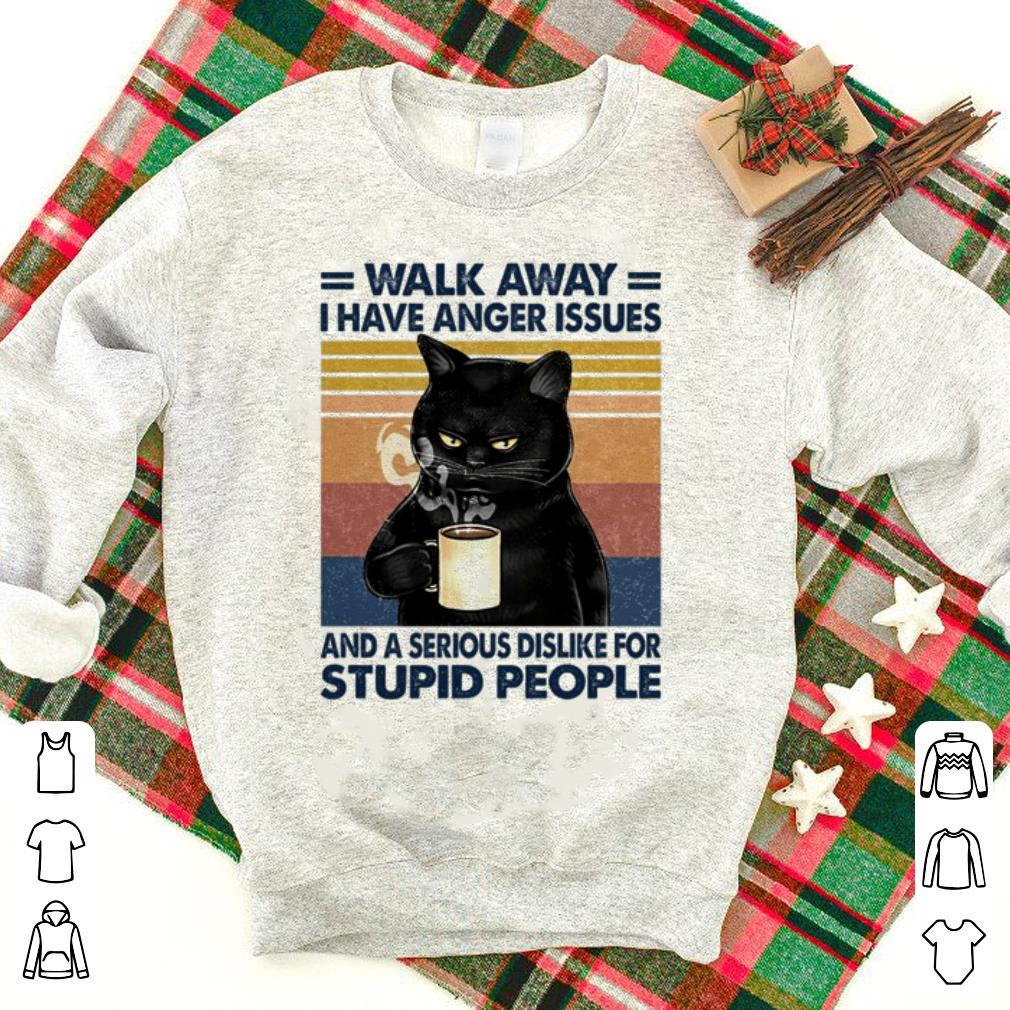 1fcc6563 great vintage black cat walk away i have anger issues and a serious dislike for stupid people shirt 4 - Great Vintage Black Cat Walk Away I Have Anger Issues And A Serious Dislike For Stupid People shirt