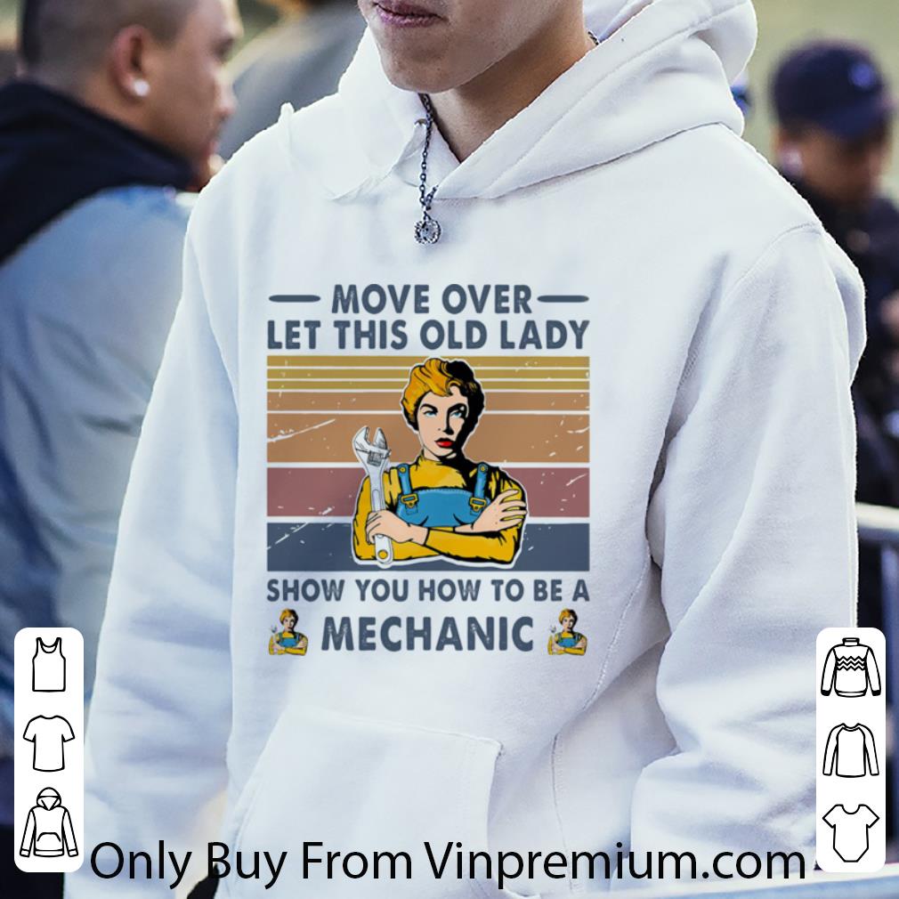 77d085d4 nice vintage move over let this old lady show mechanic shirt 4 - Nice Vintage Move Over Let This Old Lady Show Mechanic shirt