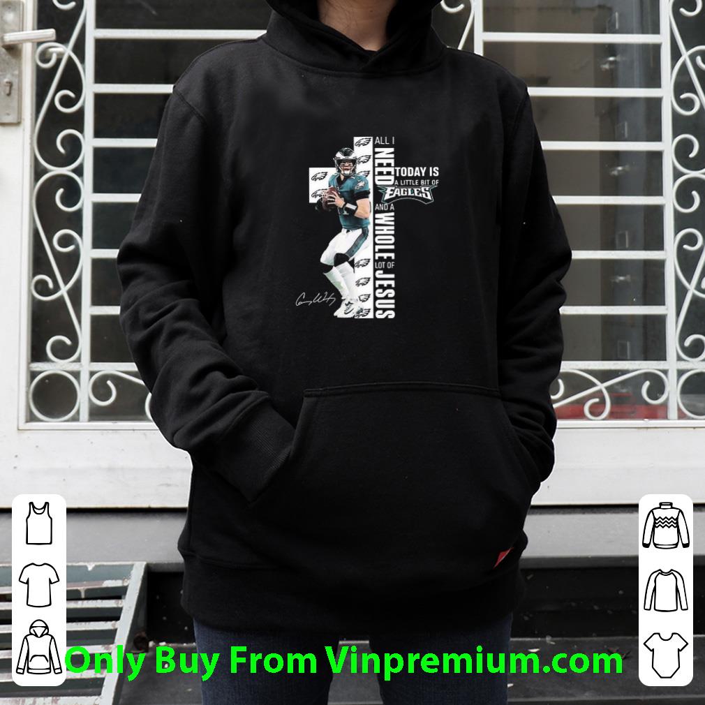 Great Carson Wentz All I Need Today Is A Little Bit Of Eagles And A Whole Lot Of Jesus Signature shirt 8ea8391f great carson wentz all i need today is a little bit of eagles and a whole lot of jesus signature shirt 4 - Great Carson Wentz All I Need Today Is A Little Bit Of Eagles And A Whole Lot Of Jesus Signature shirt