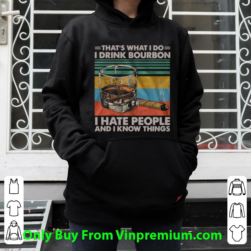 9a85c11f nice that s what i do i drink bourbon i hate people and i know things vintage shirt 4 - Nice That’s What I Do I Drink Bourbon I Hate People And I Know Things Vintage shirt