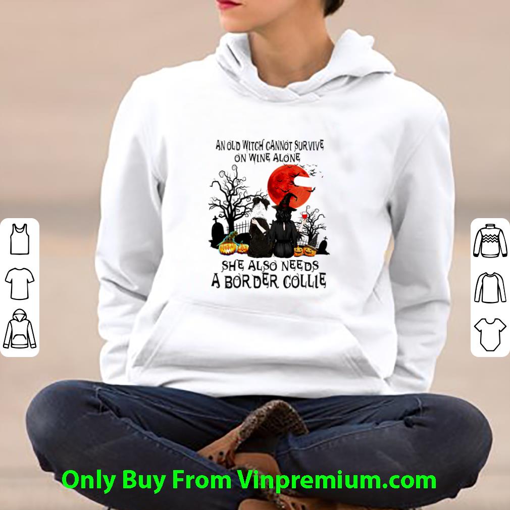 9fcc71a3 pretty an old witch cannot survive on wine alone she also needs a border collie shirt 4 - Pretty An Old Witch Cannot Survive On Wine Alone She Also Needs A Border Collie shirt