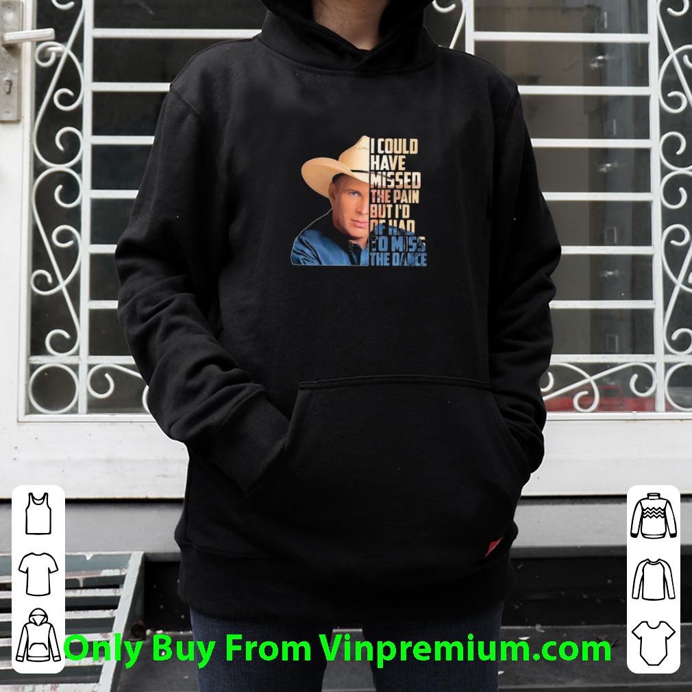 Great Garth Brooks I Could Have Missed The Pain But I’d Of Had To Miss The Dance shirt b691edf8 great garth brooks i could have missed the pain but i d of had to miss the dance shirt 4 - Great Garth Brooks I Could Have Missed The Pain But I’d Of Had To Miss The Dance shirt