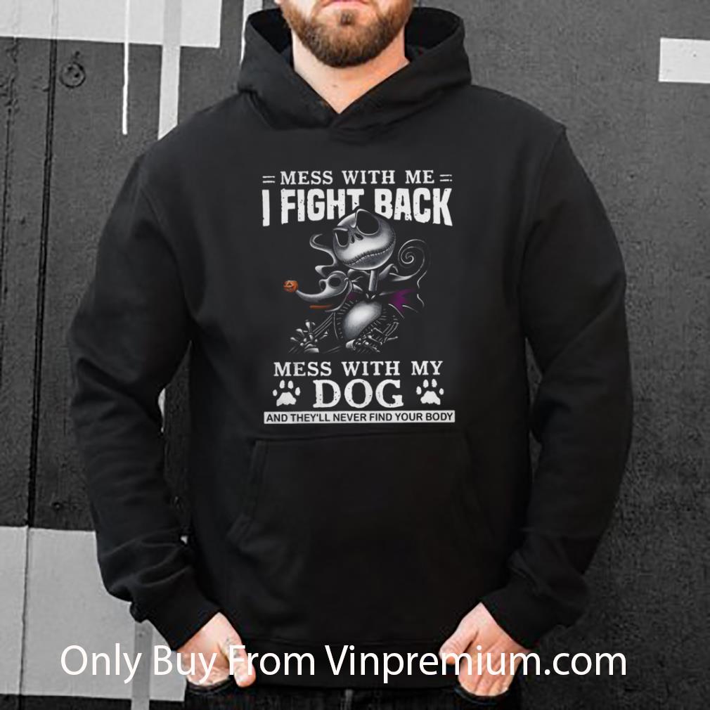 efba3401 hot mess with me i fight back mess with my dog and they ll never find your body shirt 4 - Hot Mess With Me I Fight Back Mess With My Dog And They’ll Never Find Your Body shirt