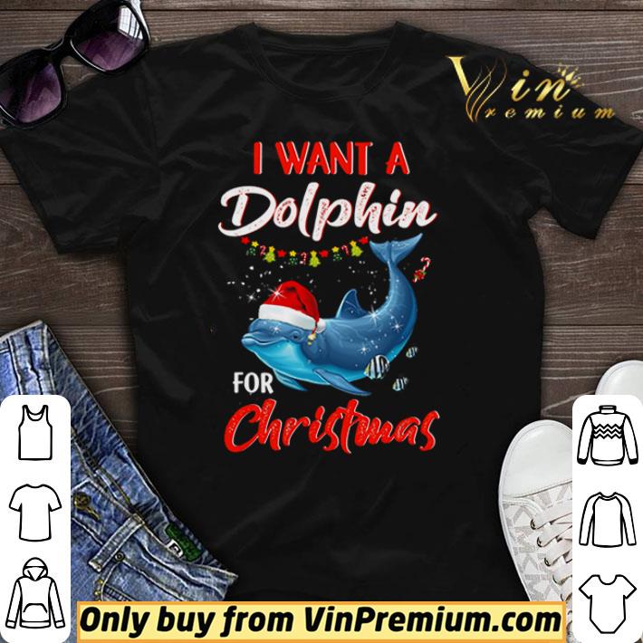 Nice Dolphin Santa hat I want a dolphin for Christmas shirt sweater