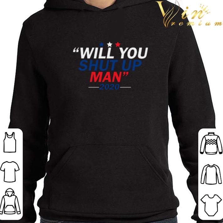 Will You Shut Up Man 2020 For shirt 11109a00 will you shut up man 2020 for shirt 4 - Will You Shut Up Man 2020 For shirt