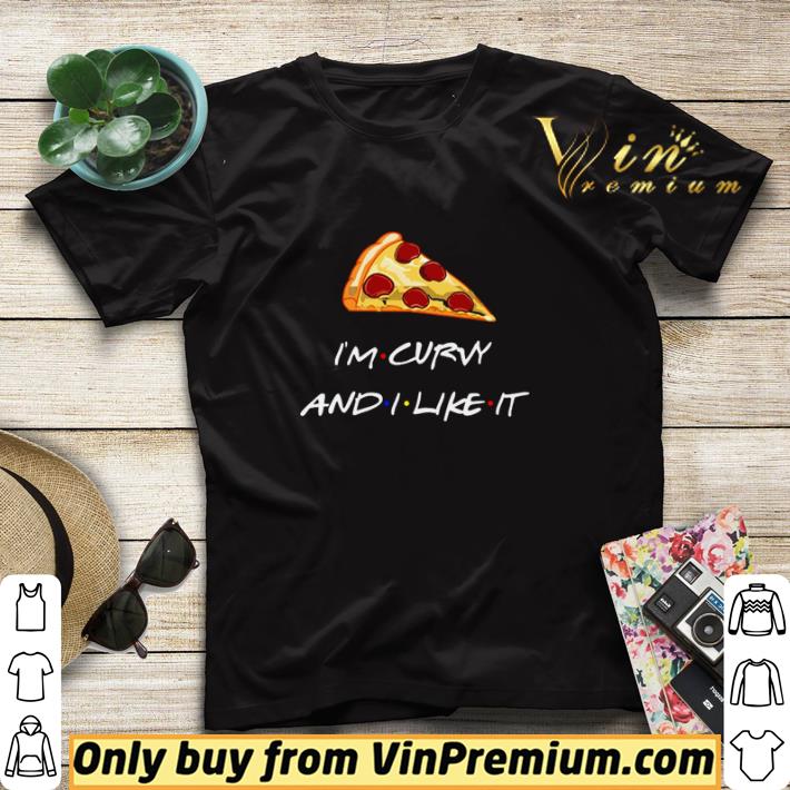 Pretty Pizza I’m curvy and like it shirt sweater 11a365ea pretty pizza i m curvy and like it shirt sweater 4 - Pretty Pizza I’m curvy and like it shirt sweater