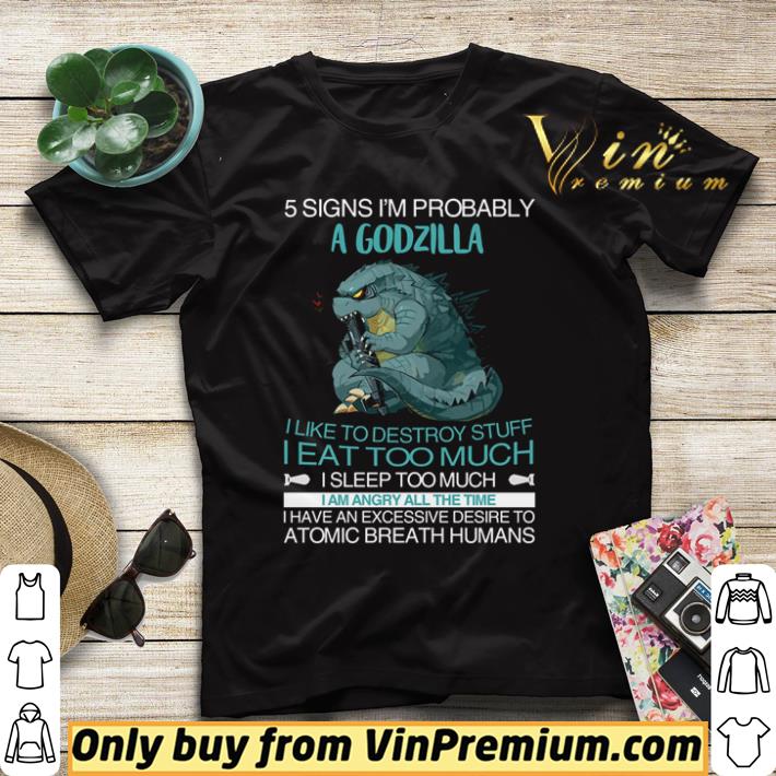 24c7aa0c nice 5 signs i m probably a godzilla i like to destroy stuff i eat too much shirt sweater 4 - Nice 5 signs i’m probably a Godzilla i like to destroy stuff i eat too much shirt sweater