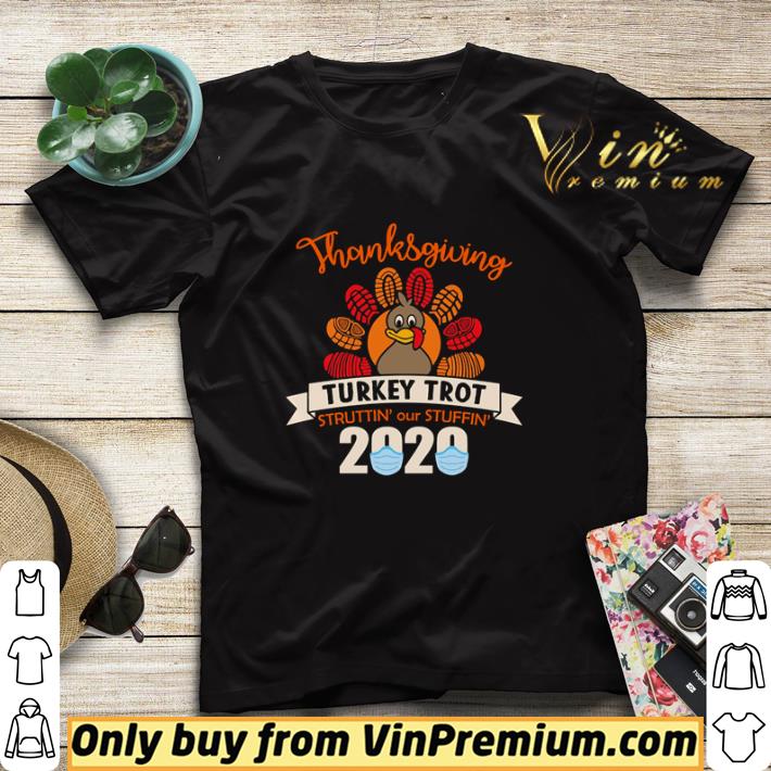 2cf0dd80 thanksgiving turkey trot struttin our stuffin 2020 shirt sweater 4 - Thanksgiving turkey trot struttin’ our stuffin’ 2020 shirt sweater