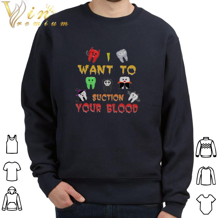 32e2efb9 nice dental i want to suction your blood happy halloween tshirt 4 - Nice Dental I Want To Suction Your Blood Happy Halloween tshirt