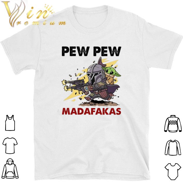 Original Pew Pew Madafakas And Baby Yoda tshirt