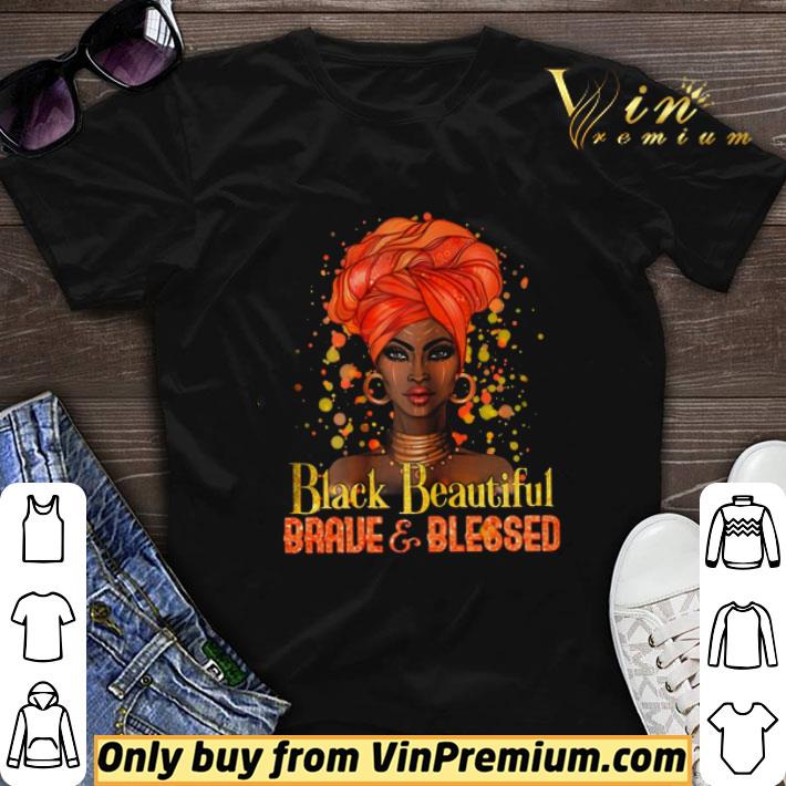 Black Beautiful Brave & Blessed shirt sweater