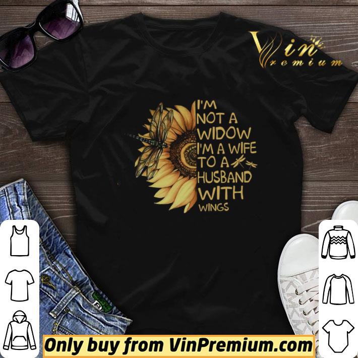 Dragonfly Sunflower I'm Not A Widow I'm A Wife To A Husband With Wings shirt sweater