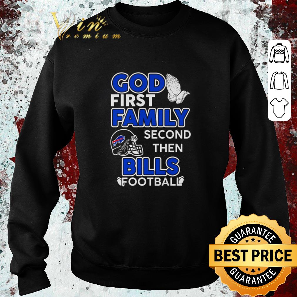 50aec002 funny god first family second then buffalo bills football shirt 4 - Funny God first family second then Buffalo Bills football shirt