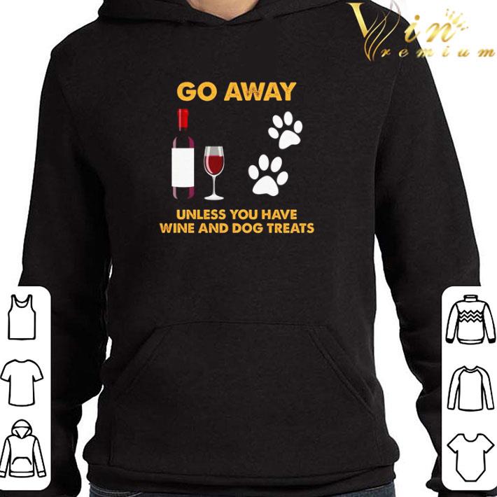 Original Go away unless you have wine and dog treats shirt 50dfa22b original go away unless you have wine and dog treats shirt 4 - Original Go away unless you have wine and dog treats shirt
