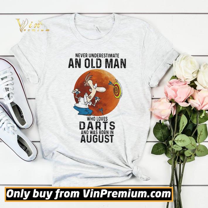 Never underestimate an old man who loves darts and was born in august sunset shirt sweater 5cf77600 never underestimate an old man who loves darts and was born in august sunset shirt sweater 4 - Never underestimate an old man who loves darts and was born in august sunset shirt sweater