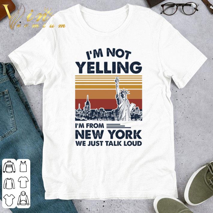 Pretty I’m not yelling I’m from New York we just talk loud vintage shirt