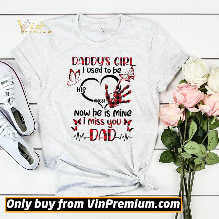 61a57af4 daddy s girl i used to be his angel now he is mine i miss you dad shirt sweater 4 - Daddy's Girl I Used To Be His Angel Now He Is Mine I Miss You Dad shirt sweater