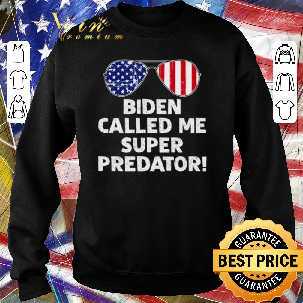 Awesome Biden called me super predator shirt 86f18580 awesome biden called me super predator shirt 4 - Awesome Biden called me super predator shirt
