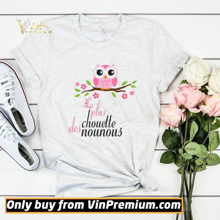 Owl La Plus Chouette Des Nounous shirt sweater ab7141e2 owl la plus chouette des nounous shirt sweater 4 - Owl La Plus Chouette Des Nounous shirt sweater