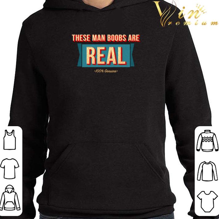 ac50cded hot these man boobs are real shirt 4 - Hot These man boobs are real shirt