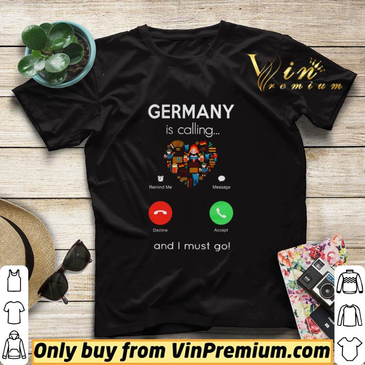 Germany is calling and I must go shirt sweater c60e82e0 germany is calling and i must go shirt sweater 4 - Germany is calling and I must go shirt sweater
