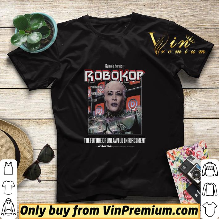 cb021a6f hot kamala harris is robokor the future of unlawful enforcement an obama shirt sweater 4 - Hot Kamala Harris Is Robokor The Future Of Unlawful Enforcement An Obama shirt sweater