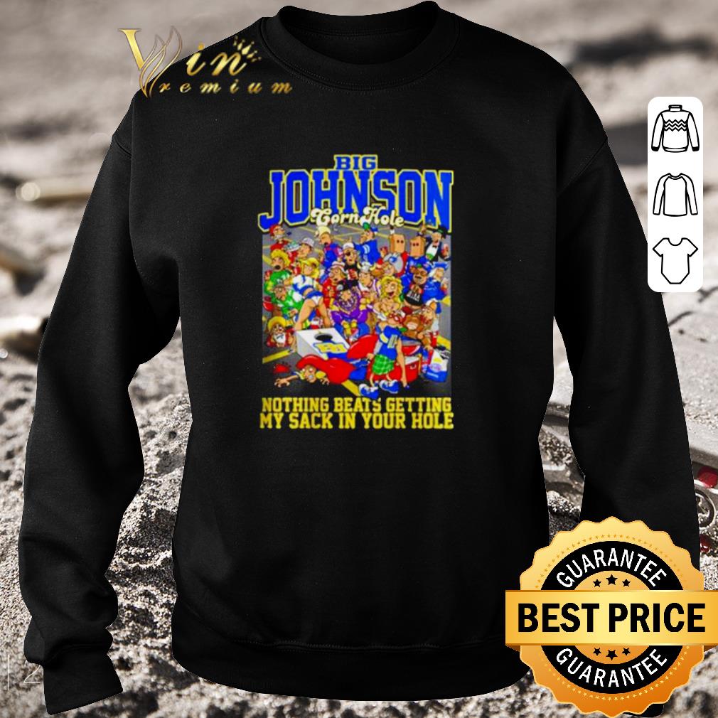 Original Big Johnson forn hole nothing beats getting my sack in your hole shirt cbf0829d original big johnson forn hole nothing beats getting my sack in your hole shirt 4 - Original Big Johnson forn hole nothing beats getting my sack in your hole shirt