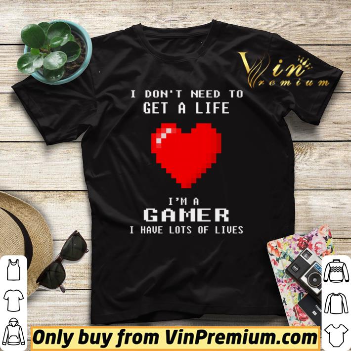d8c3ecbe official i don t need to get a life i m a gamer i have lots of lives shirt sweater 4 - Official I don’t need to get a life I’m a gamer I have lots of lives shirt sweater